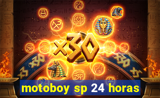 motoboy sp 24 horas